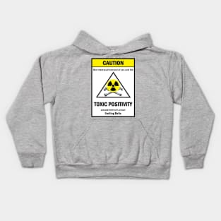 Warning: Toxic Positivity Kids Hoodie